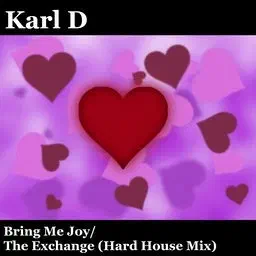 Bring Me Joy, a Hard Dance single by Karl D.