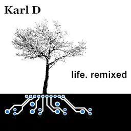 life.remixed, a electronic album by Karl D. Free Download!